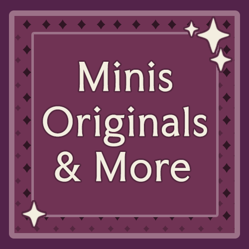 Minis, Originals & More